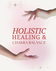 Holistic Healing &  Chakra Balance